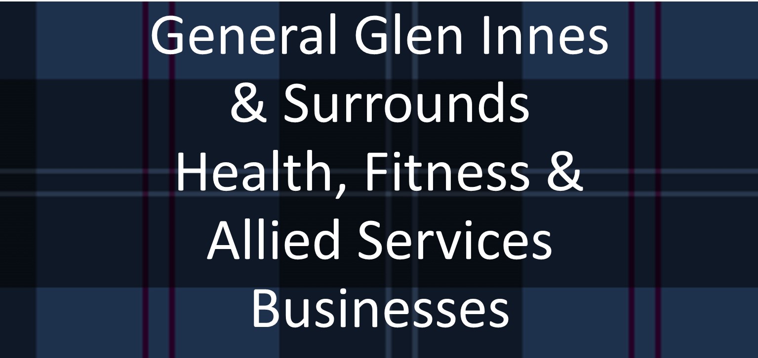 Find out more about | General Glen Innes & Surrounds Health, Fitness & Allied Services Businesses | -  in .